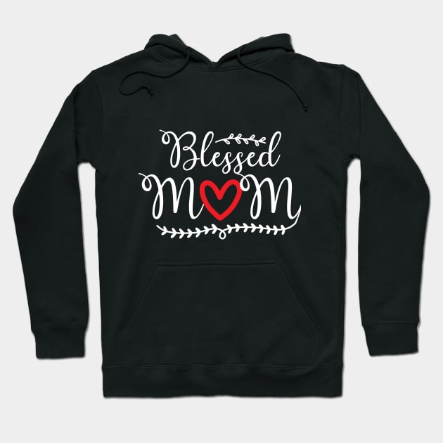 Blessed Mom Hoodie by BrightOne